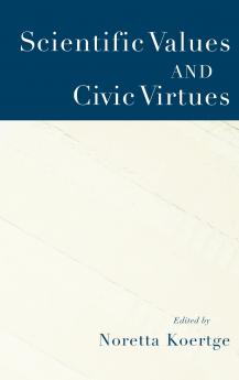 Scientific Values and Civic Virtues