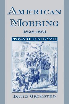 American Mobbing 1828-1861