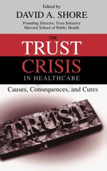 The Trust Crisis in Healthcare