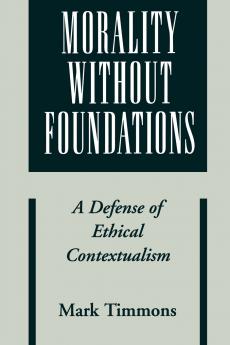 Morality Without Foundations