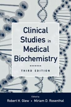 Clinical Studies in Medical Biochemistry 3rd edition