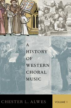 A History of Western Choral Music Volume 1