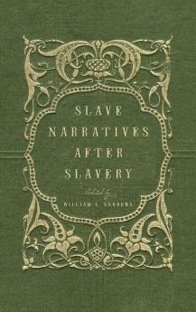 Slave Narratives after Slavery