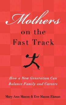 Mothers on the Fast Track