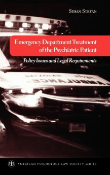 Emergency Department Treatment of the Psychiatric Patient