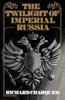 The Twilight of Imperial Russia