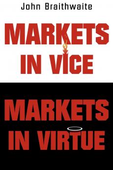 Markets in Vice Markets in Virtue