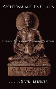 Asceticism and Its Critics