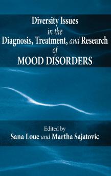 Diversity Issues in the Diagnosis Treatment and Research of Mood Disorders