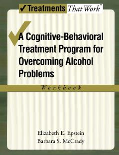 Cognitive-Behavioral Treatment Program for Overcoming Alcohol Problems (Workbook)