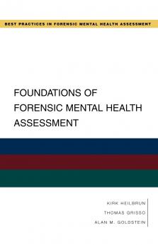 Foundations of Forensic Mental Health Assessment