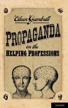 Propaganda in the Helping Professions