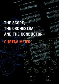 The Score the Orchestra and the Conductor