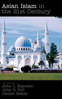 Asian Islam in the 21st Century