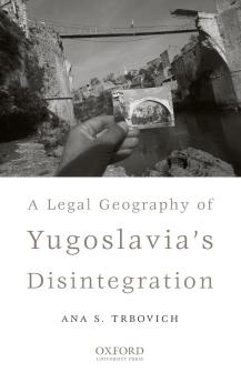 Legal Geography of Yugoslavia's Disintegration
