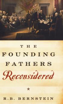 The Founding Fathers Reconsidered
