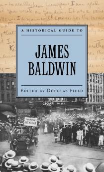 A Historical Guide to James Baldwin