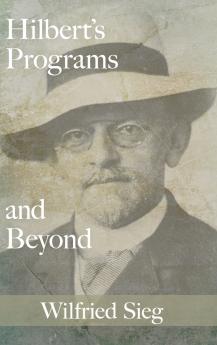 Hilbert's Programs and Beyond