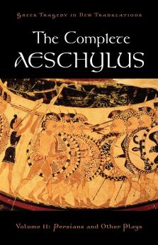 The Complete Aeschylus Volume II