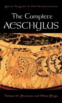 The Complete Aeschylus Volume II