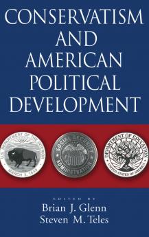 Conservatism and American Political Development