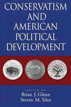 Conservatism and American Political Development