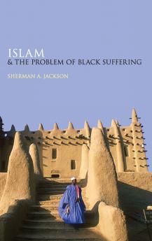 Islam and the Problem of Black Suffering