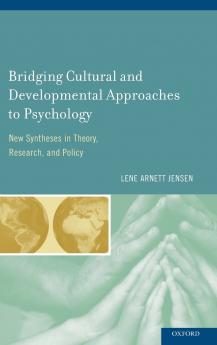 Bridging Cultural and Developmental Approaches to Psychology