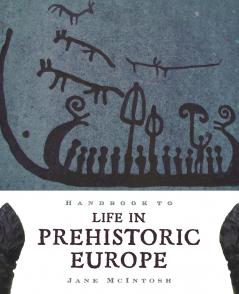 Handbook of Life in Prehistoric Europe