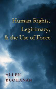 Human Rights Legitimacy and the Use of Force