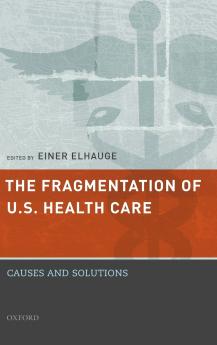 Fragmentation of U.S. Health Care