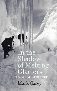 In the Shadow of Melting Glaciers in the Shadow of Melting Glaciers