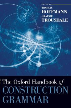The Oxford Handbook of Construction Grammar