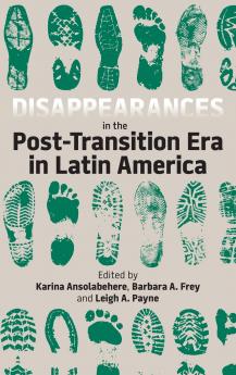 Disappearances in the Post-Transition Era in Latin America