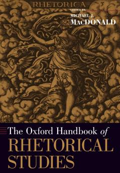 The Oxford Handbook of Rhetorical Studies