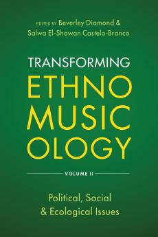 Transforming Ethnomusicology Volume II