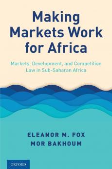 Making Markets Works for Africa