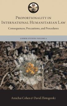 Proportionality in International Humanitarian Law