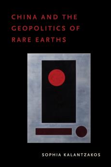 China and the Geopolitics of Rare Earths