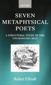 Seven Metaphysical Poets - A Structural Study of the Unchanging Self