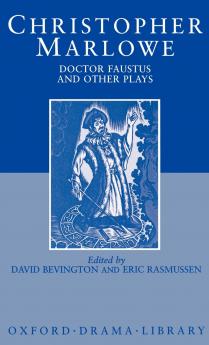 Doctor Faustus and Other Plays