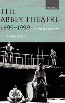 The Abbey Theatre 1899-1999