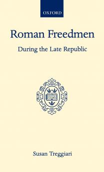 Roman Freedmen During the Late Republic