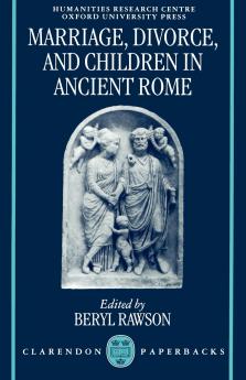 Marriage Divorce and Children in Ancient Rome