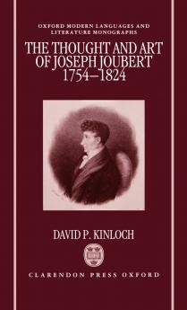 The Thought and Art of Joseph Joubert 1754-1824