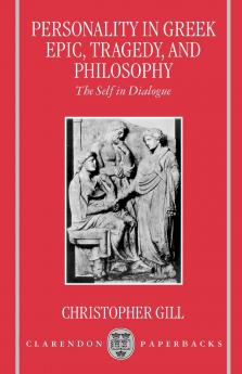 Personality in Greek Epic Tragedy and Philosophy