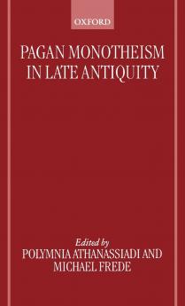 Pagan Monotheism in Late Antiquity