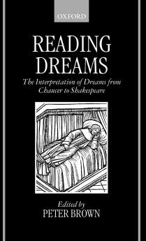 Reading Dreams - The Interpretaion of Dreams from Chaucer to Shakespeare