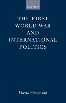 The First World War and International Politics