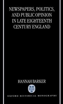 Newspapers Politics and Public Opinion in Late 18 Cent. England (Ohm)
